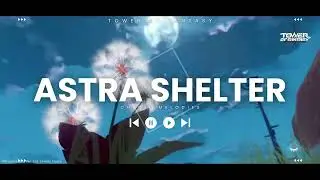 Astra Shelter | Tower Of Fantasy