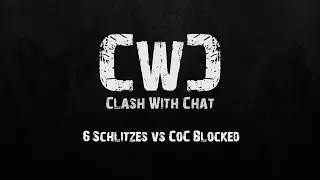 War Recap #018 - 6 Schlitzes vs CoC Blocked