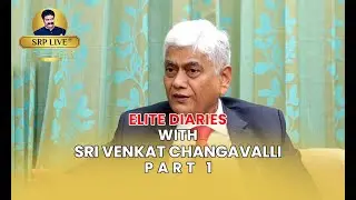 Success Story of CEO & ADVISOR for various Government Sri. Venkat Changavalli Elite Diaries SRP LIVE