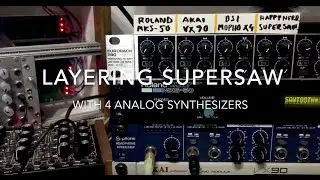 Layering supersaw with 4 analog synthesizers