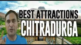 Best Attractions and Places to See in Chitradurga, India