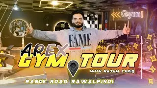 Apex Gym Tour With Najam Tariq