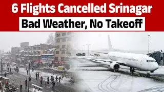 Six flights at Srinagar Airport cancelled due to adverse weather conditions, operational issues
