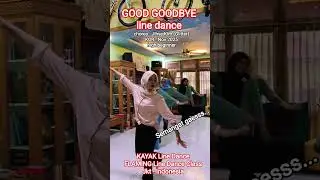 Latihan.. GOOD GOODBYE Line Dance, High Beginner, KAYAK Line Dance - FLAMING Line Dance class