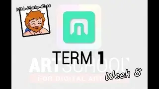 Term 1, Week 8 - Art school for digital artists - Review