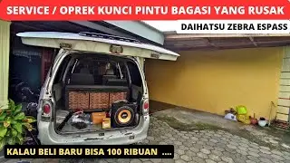 Cara Service / Oprek DoorLock Pengunci Pintu Bagasi Mobil Daihatsu Zebra Espass Yang RUSAK‼️
