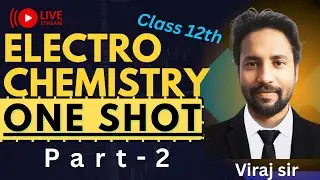 ELECTROCHEMISTRY 🧠🧠 ONE SHOT PART 2 VIRAJ sir