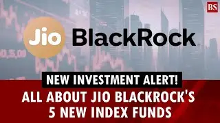 Jio BlackRock AMC launches NFO for five index funds: All you need to know | Mutual funds 