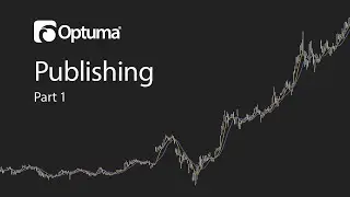 Publishing Part 1 | Optuma