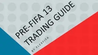 Pre-FIFA13 Trading Guide