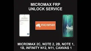 MicroMax FRP Unlock Service, All MicroMax models