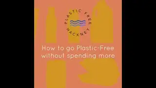 How To Go Plastic Free Without Spending More & OurPledge in Hackney