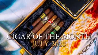 Cigar of the Month: July 2025