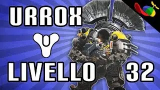 Destiny ITA - Il Rancore di Urrox (Lv32)