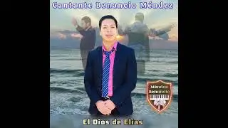 Cantante Benancio Mendez Tema 07 El Dios de Elias 