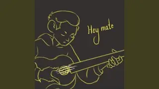Hey Mate