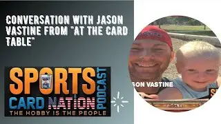 Conversation w Jason Vastine from At the Card Table