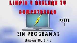 💻🪛Cómo #LIMPIAR y ACELERAR  mi COMPUTADORA - SIN PROGRAMAS para Windows 10, 8, 7 -  Parte 1 | 2021
