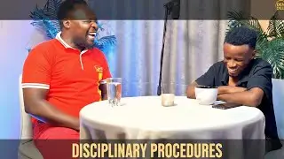 DEM DEIZ Episode 7 | DISCIPLINARY PROCEDURES