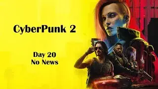 Daily Cyberpunk 2 News: Day 20
