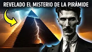 Tesla descifró el antiguo misterio de las pirámides