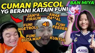 CUMAN PASCOL YG BERANI KATAIN FUNI SAMPE KENA MENTAL! GARA