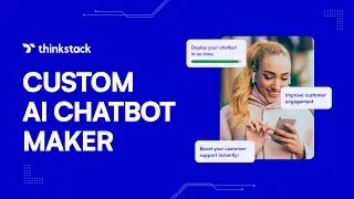 Custom AI Chatbot Maker | Thinkstack