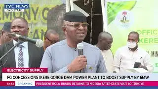 FG Concessions Ikere Gorge Dam Power Plant To Boost Supply By 6MW