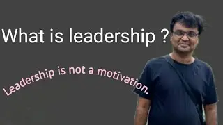 English Fluency development,  what is leadership?
