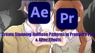 Master the Art of Halftone Patterns: Create Stunning Designs in Premiere Pro & After Effects!