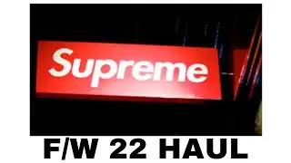 SUPREME BOX FALL/WINTER 2022 HAUL