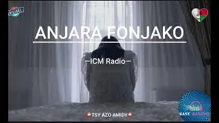 Tantara gasy: ANJARA FONJAKO— ICM Radio #gasyrakoto