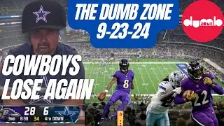 The Dumb Zone 9-23-24 LIVE STREAM  |  Dallas Cowboys vs. Baltimore Ravens: Cowboys lose again