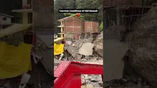 🌊 Old Manali After the Flood | Current Situation Update 2025 #manaliflood #himachalfloods