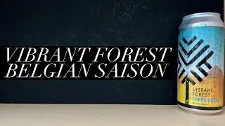 Vibrant Forest Farmhouse Belgian Saison , Vibrant Forest Brewery , English Saison Review