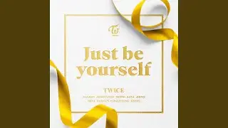 Just be yourself
