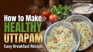How to Make Healthy Uttapam in 10 min | Healthy Indian Breakfast 