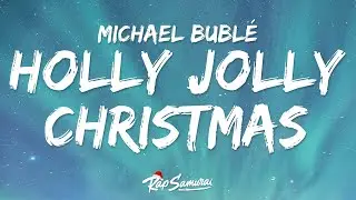 Michael Bubl&eacute; - Holly Jolly Christmas (Lyrics)