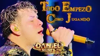 TODO EMPEZO COMO JUGANDO - DANIEL NU&Ntilde;EZ  VIDEO OFICIAL 2025