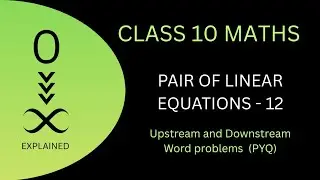 Class 10 CBSE || PYQ || Upstream and Downstream Word Problems || Part 12 || Komal ma'am