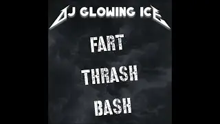 Fart Thrash Bash (Official Audio)