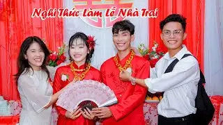 Nghi Thức Làm Lễ Nhà Trai - Di Khánh & Thu Yến 2025