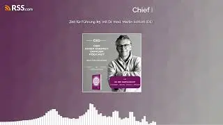 Zeit f&uuml;r F&uuml;hrung #5: mit Dr. med. Martin Schlott (DE)
