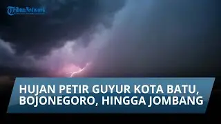 Info Cuaca Jumat 7 Maret 2025: Hujan Petir Mengguyur Kota Batu, Bojonegoro, hingga Jombang