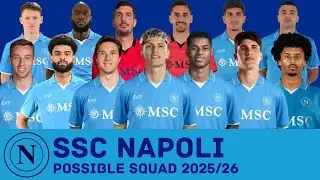 SSC NAPOLI Possible Squad 2025/26 | Napoli Possible Squad With Current Transfer Rumours