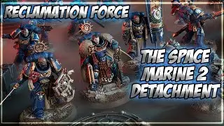 Space Marine 2 - 40k Detachment (Reclamation Force - 1000 Point List)