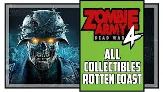 Zombie Army 4 All Collectible Locations Rotten Coast Mission