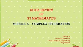 Quick review of S3 Mathematics module 4 Complex Integration
