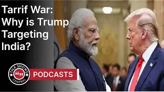 Trump vs India | Why the U.S. Is Imposing Tariffs on India? | DRM Podcast | FO13