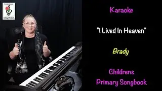 I Lived In Heaven - Childrens Songbook p4 - Brady - Piano Karaoke with Brenda